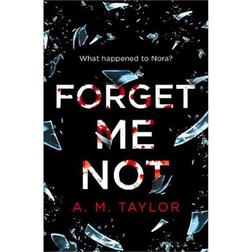 Forget Me Not (Paperback) - A. M. Taylor